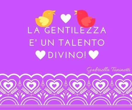 gentilezza-talento-divino-essere-gentili